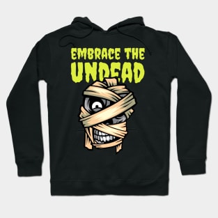 embrace the undead Hoodie